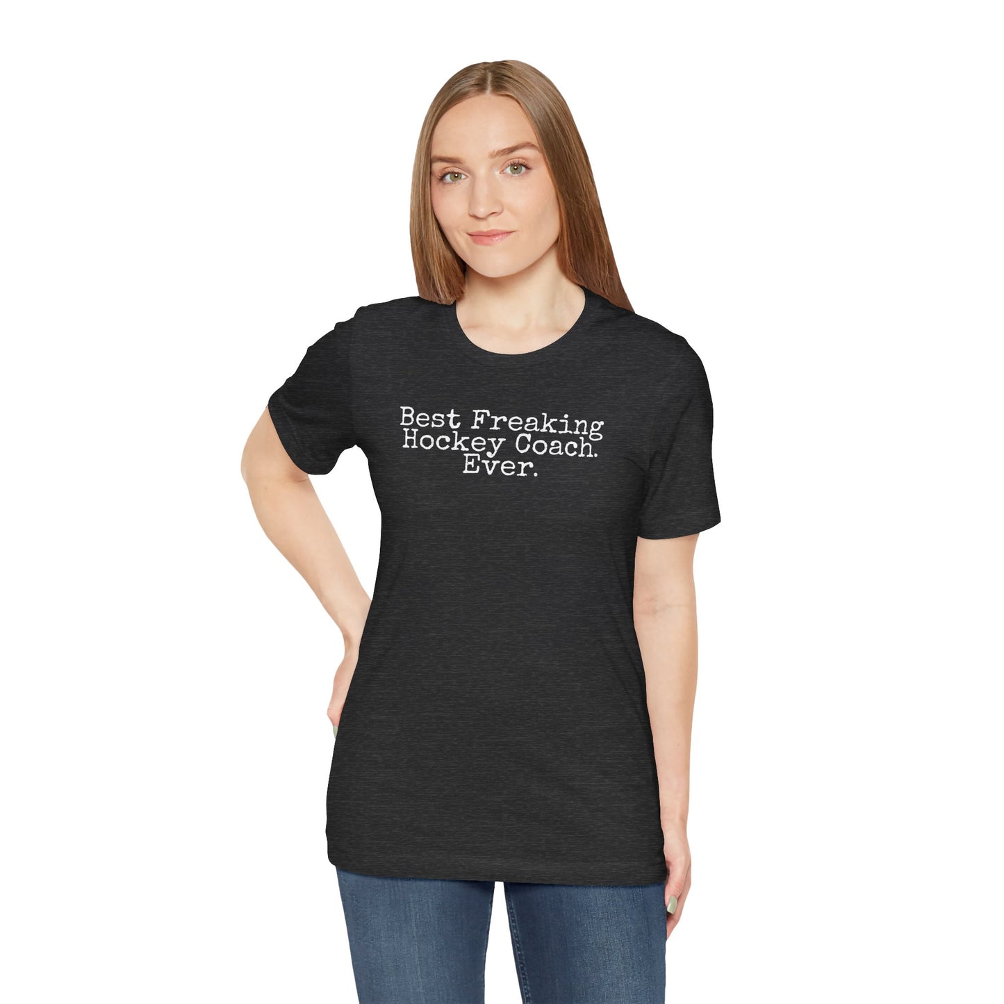 Best Freaking HOCKEY COACH Ever Shirt