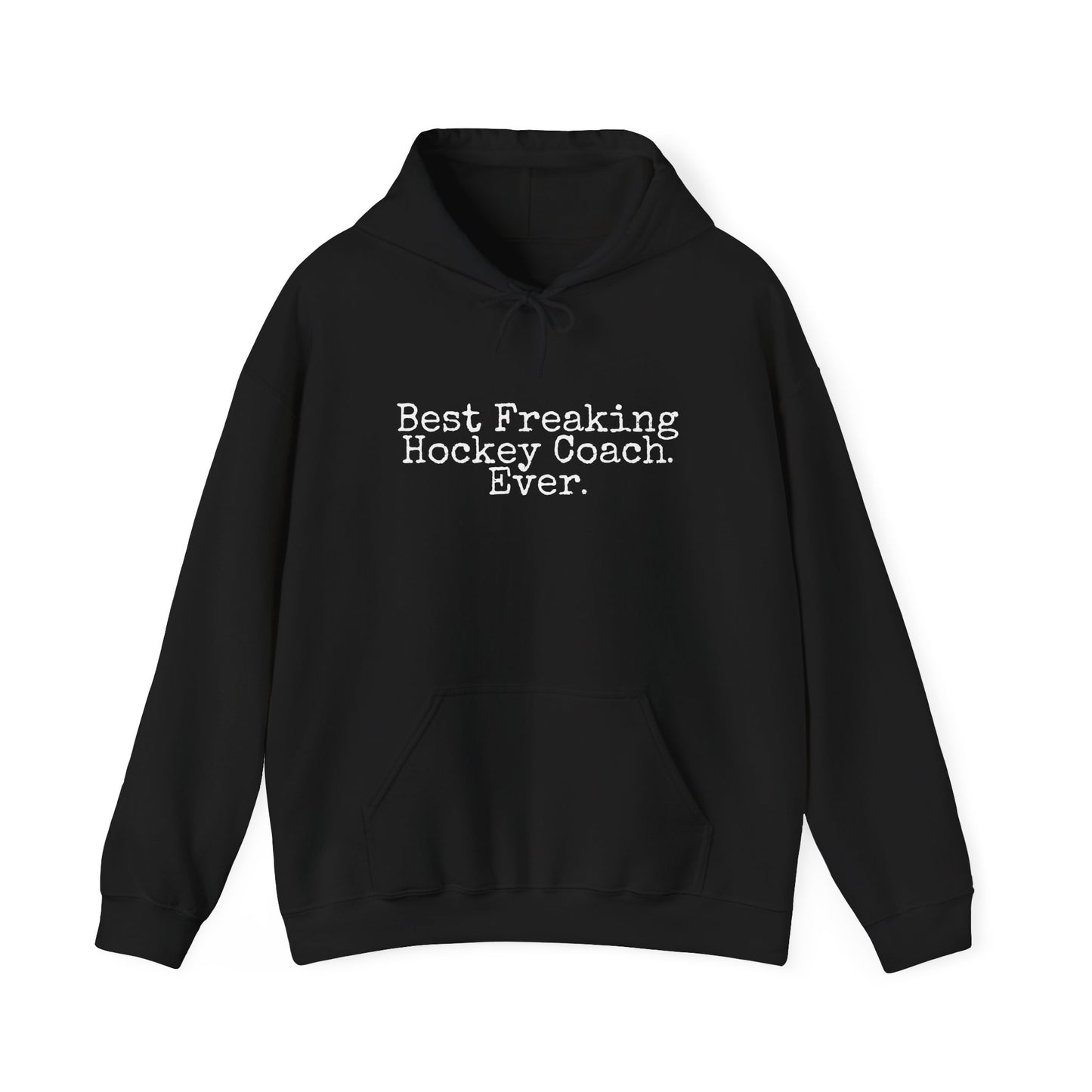 Best Freaking Hockey Coach Ever Heavy Blend ADULT Hoodie Sweatshirt