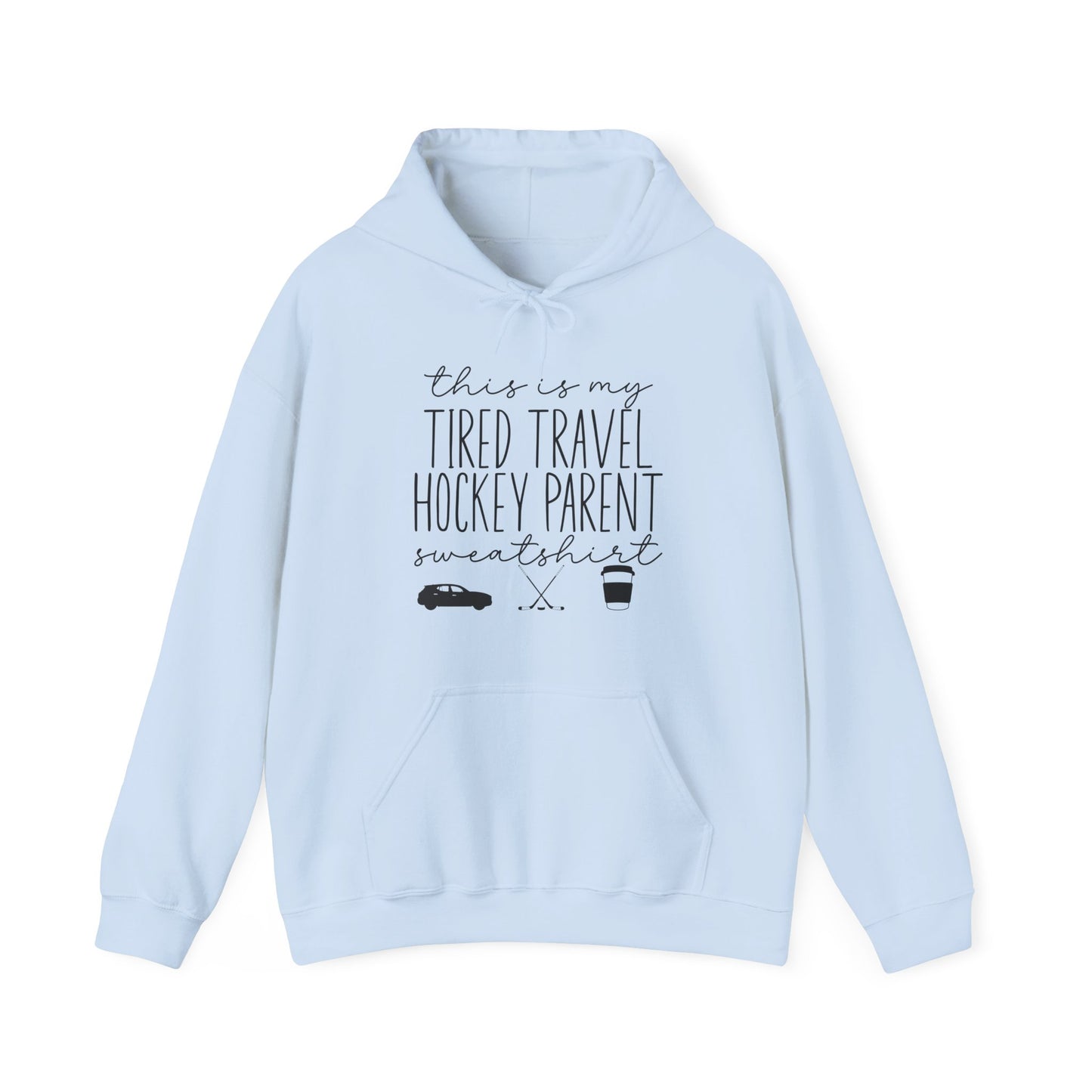 Tired Travel Hockey Parent Hoodie Sweatshirt