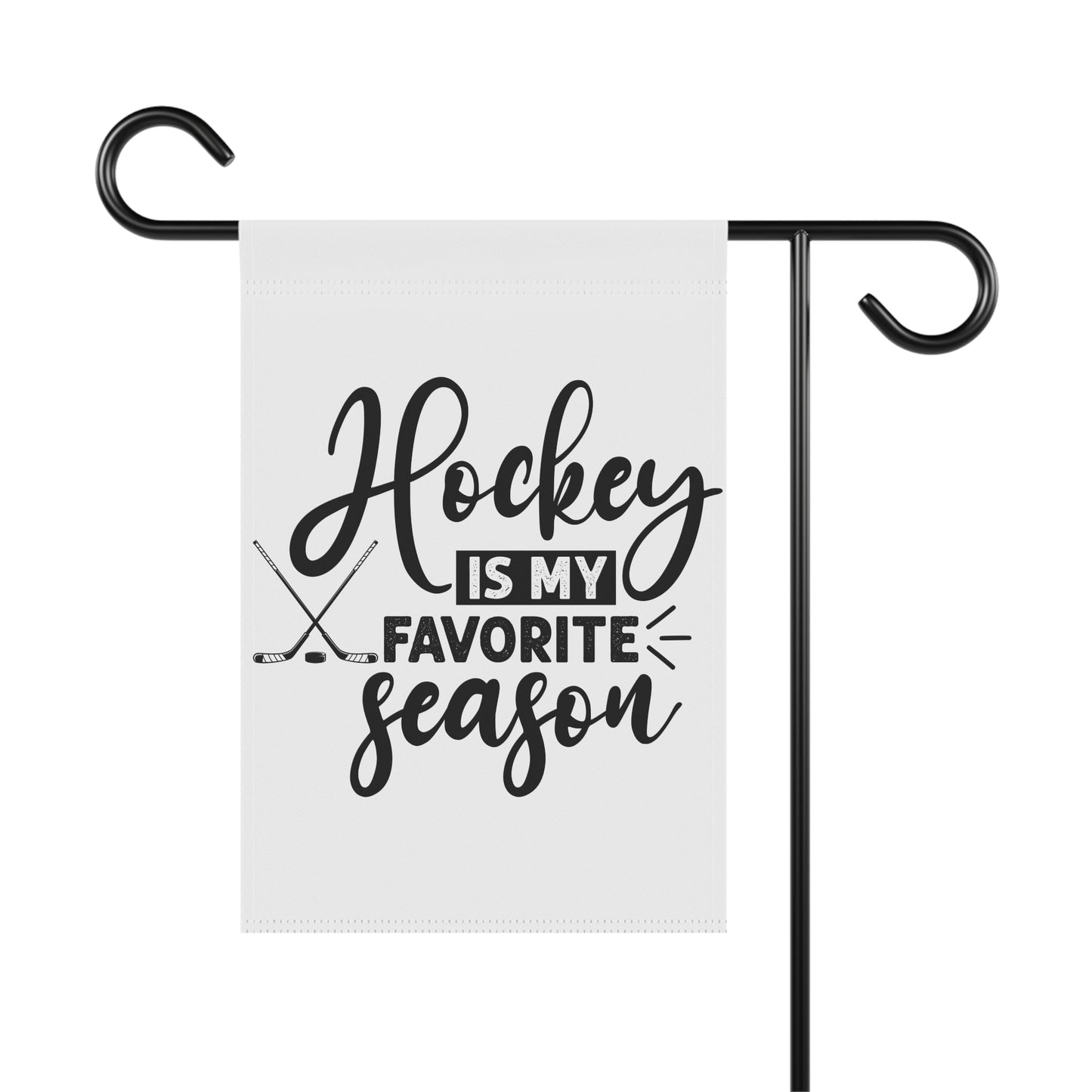 Hockey is My Favorite Season Garden Flag