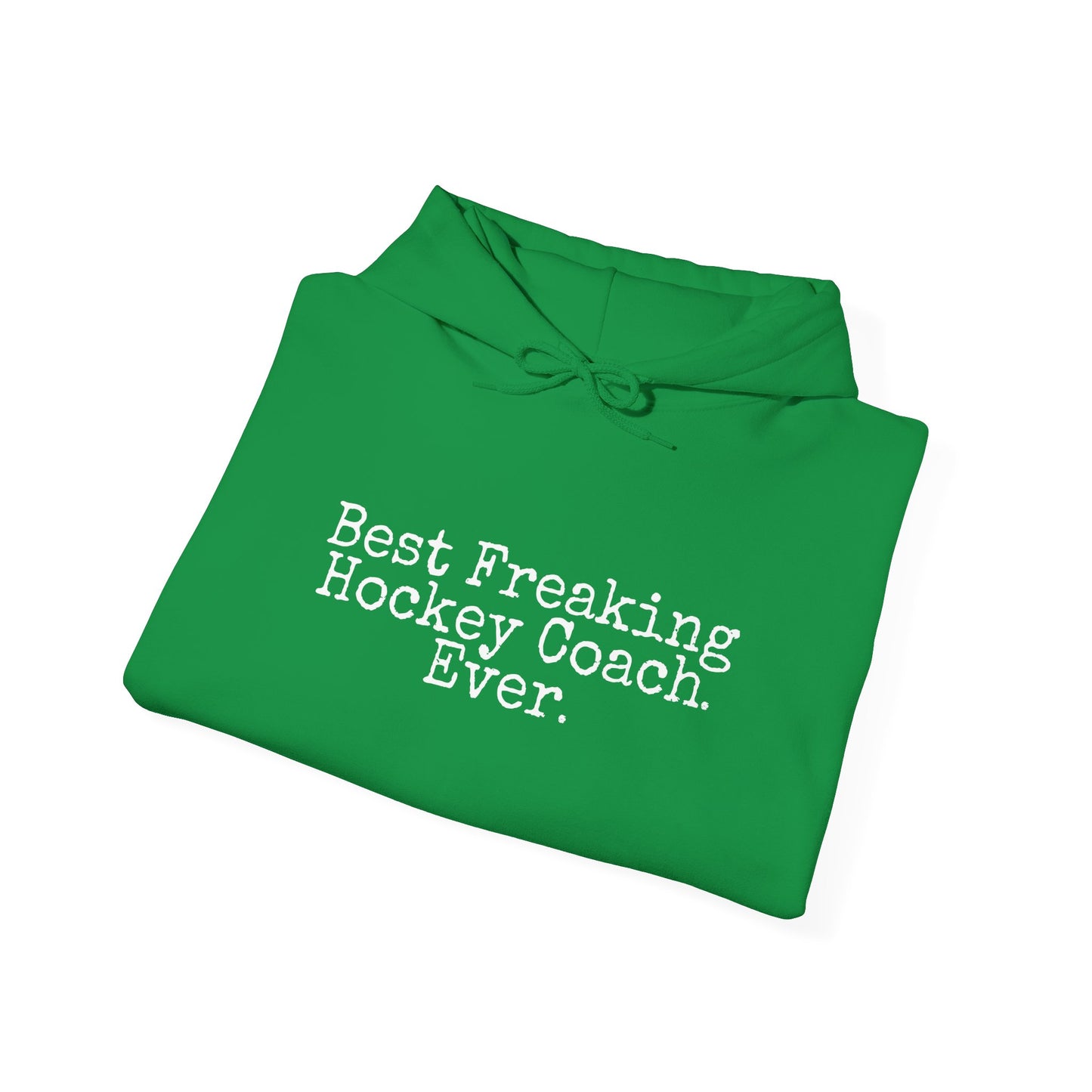 Best Freaking Hockey Coach Ever Heavy Blend ADULT Hoodie Sweatshirt