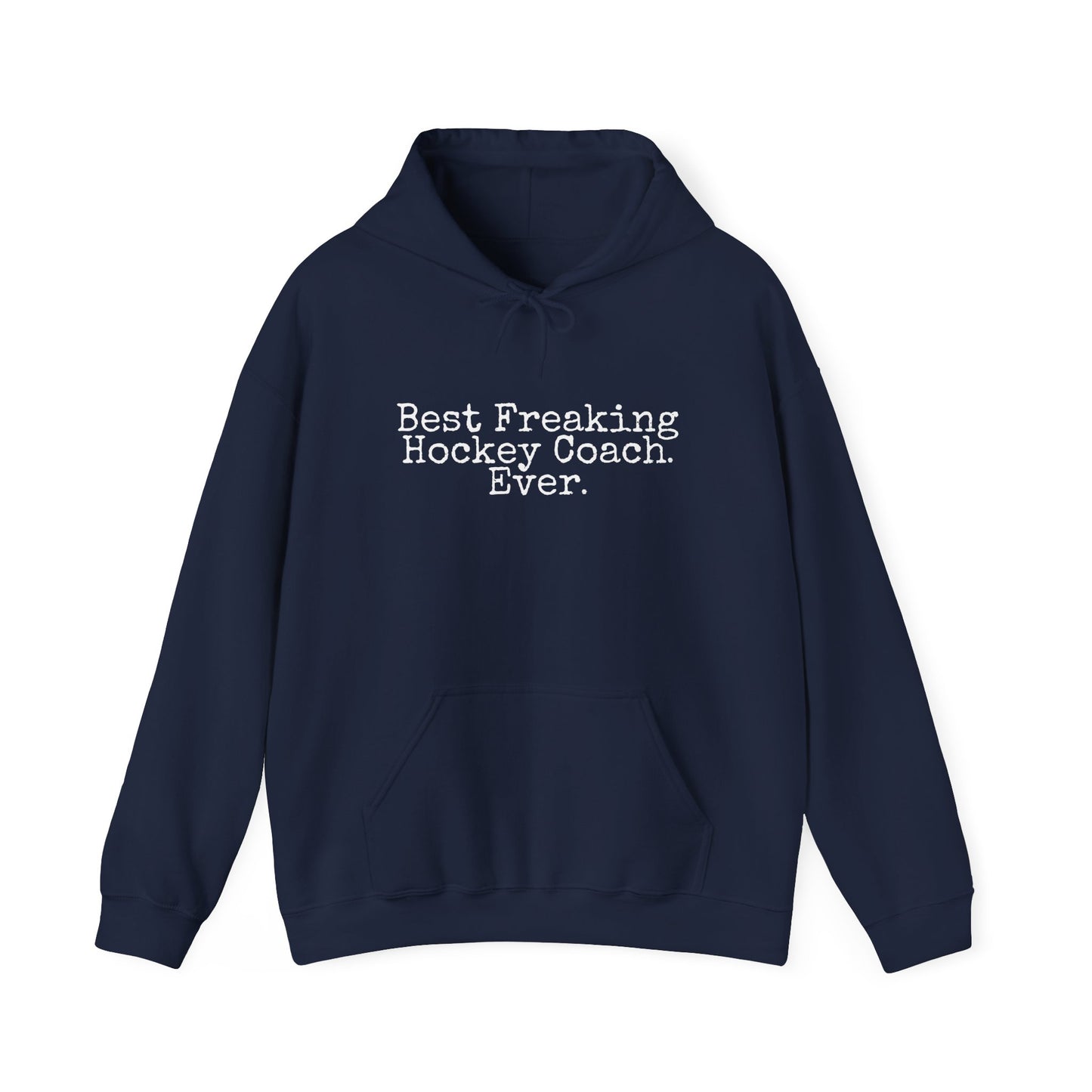 Best Freaking Hockey Coach Ever Heavy Blend ADULT Hoodie Sweatshirt