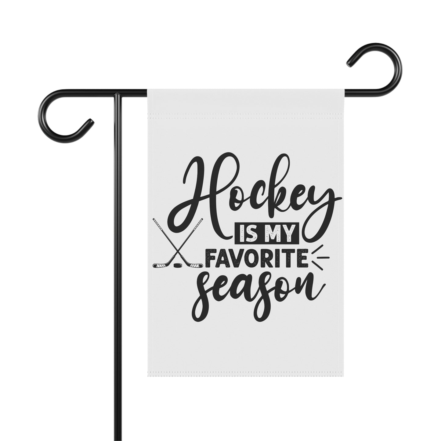 Hockey is My Favorite Season Garden Flag