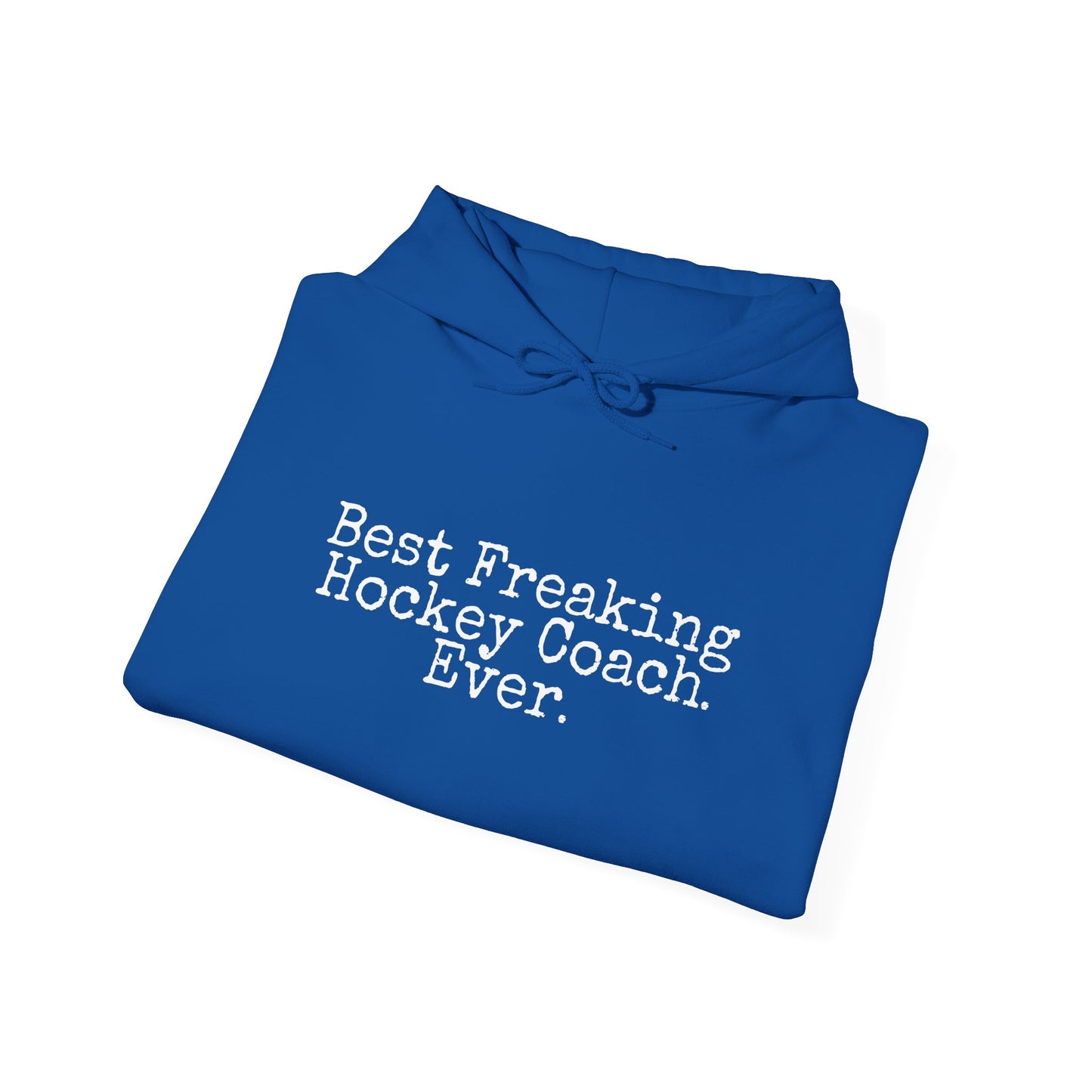 Best Freaking Hockey Coach Ever Heavy Blend ADULT Hoodie Sweatshirt