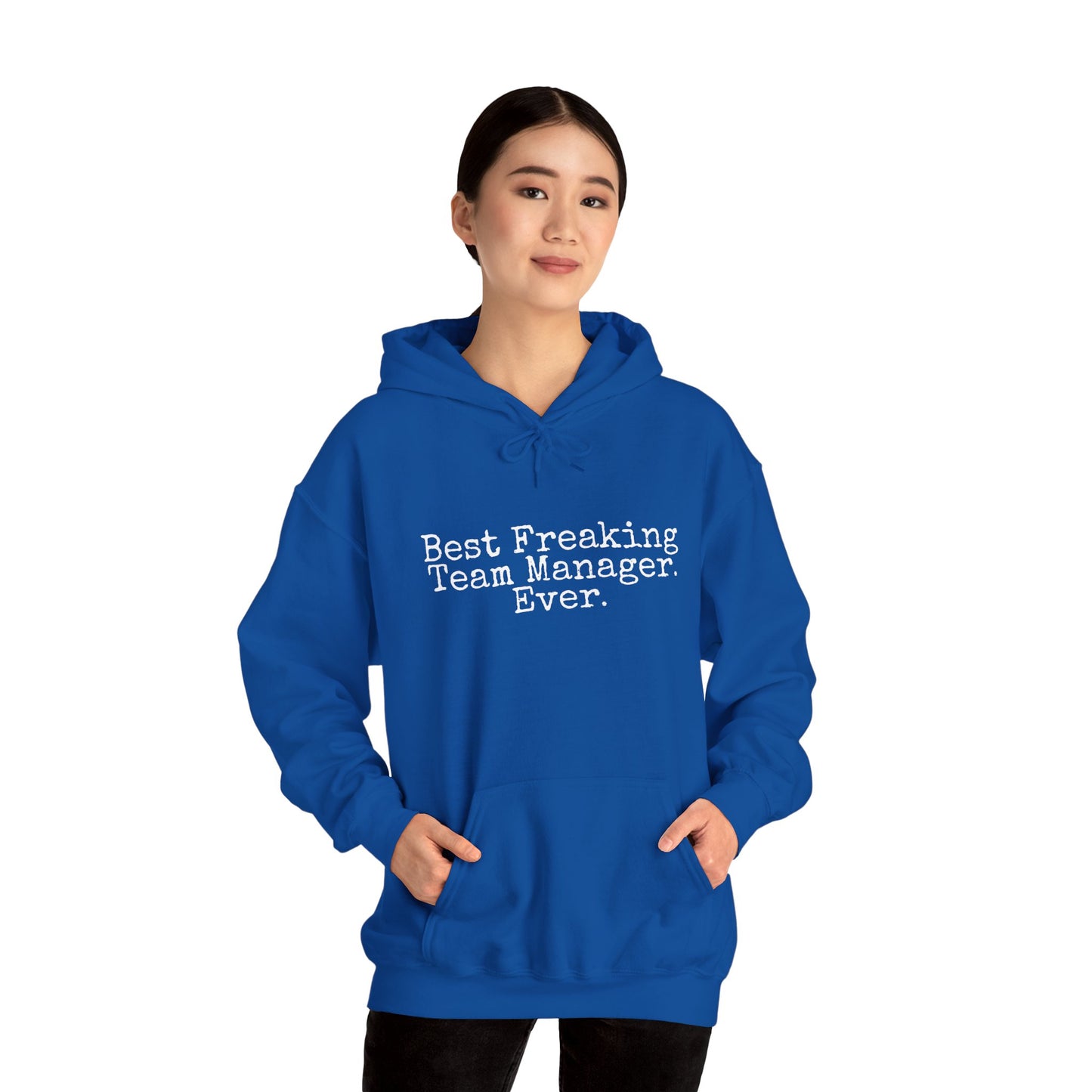 Best Freaking Team Manager Ever Heavy Blend ADULT Hoodie Sweatshirt