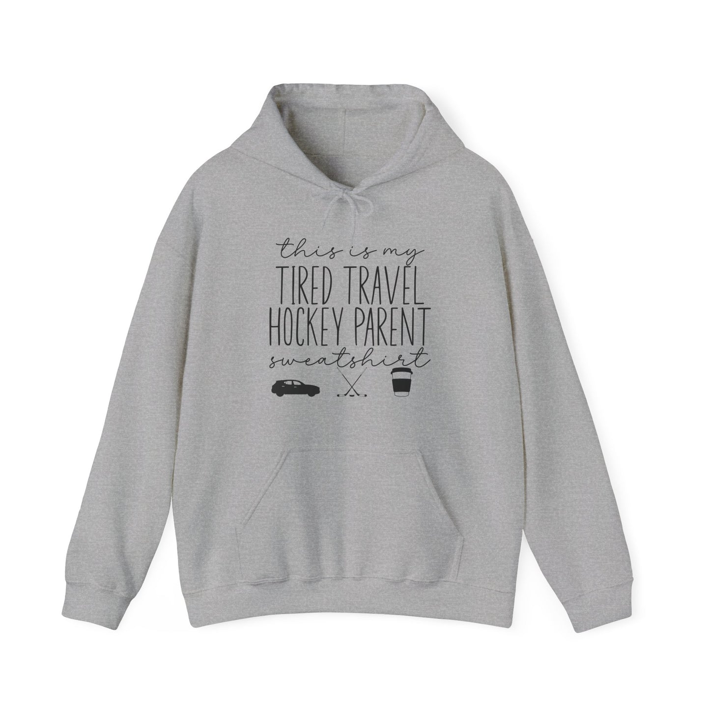 Tired Travel Hockey Parent Hoodie Sweatshirt