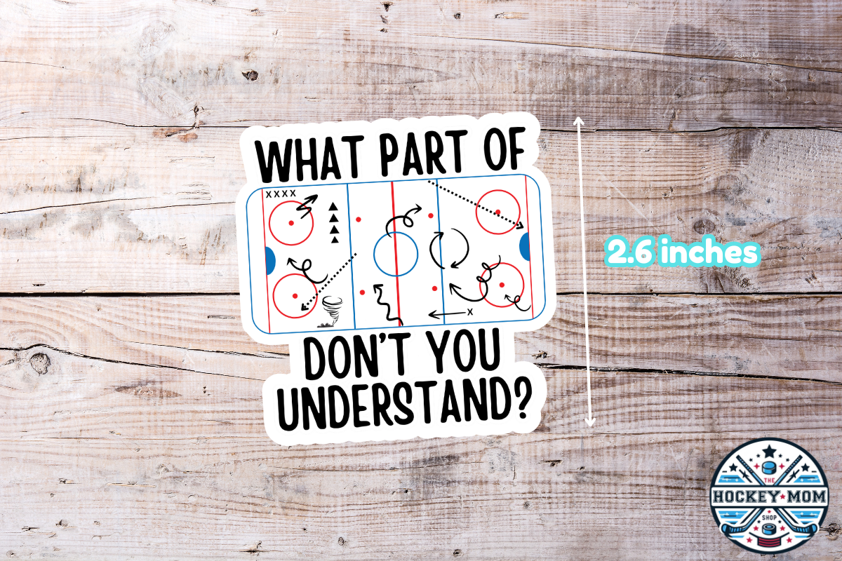Coach Play Board What Part Don't You Understand Ice HOCKEY Rink Vinyl Sticker
