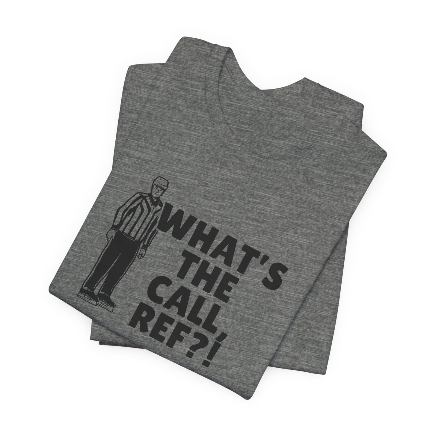 What's the Call Ref?! Shirt (Adult)