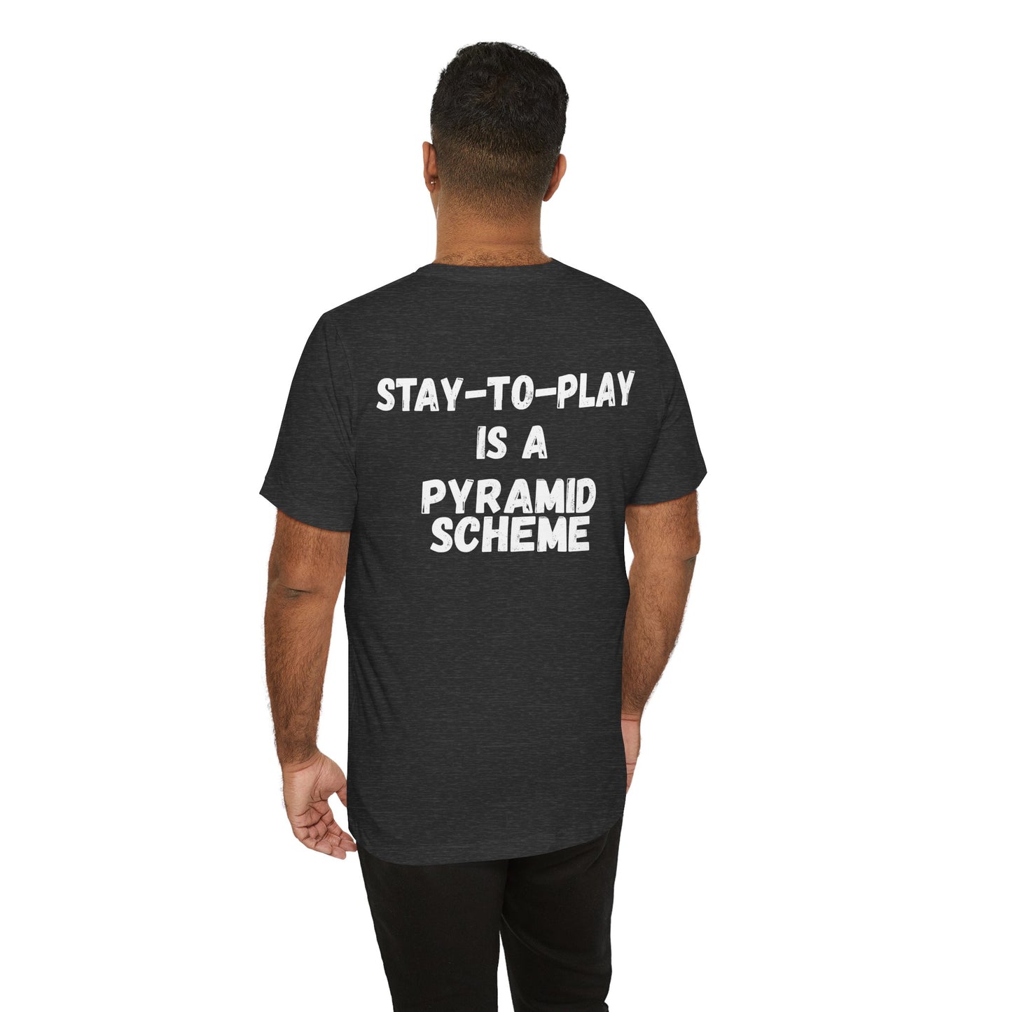 Stay-To-Play Is a Pyramid Scheme Tee