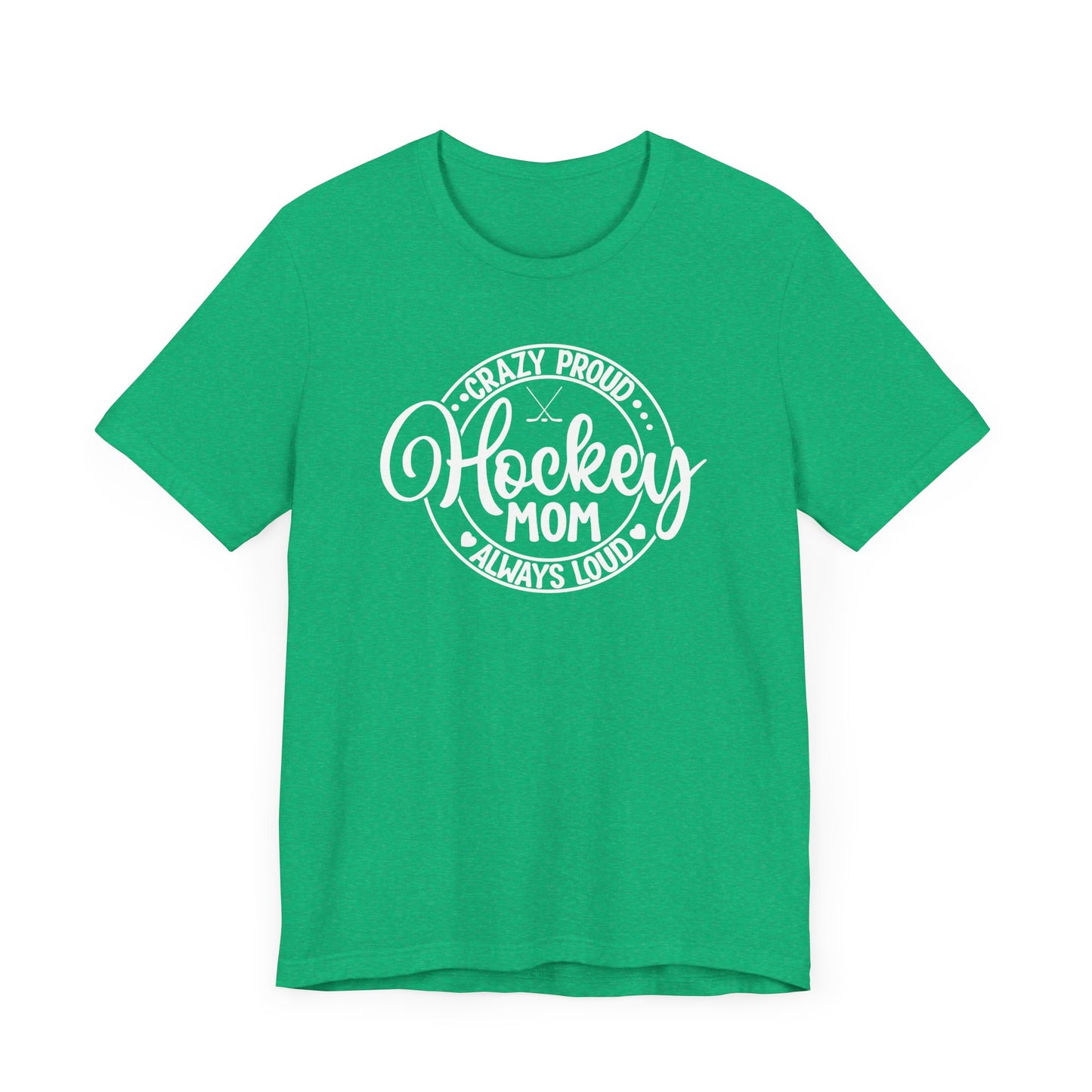 Crazy Proud Always Loud HOCKEY MOM Ice Hockey T-Shirt