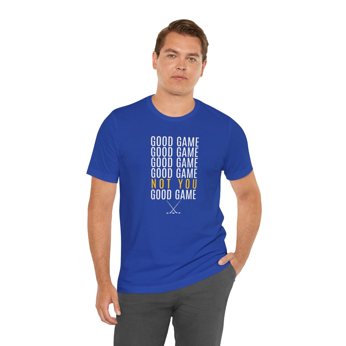 Good Game Not You Funny Ice Hockey T-Shirt (Adult)