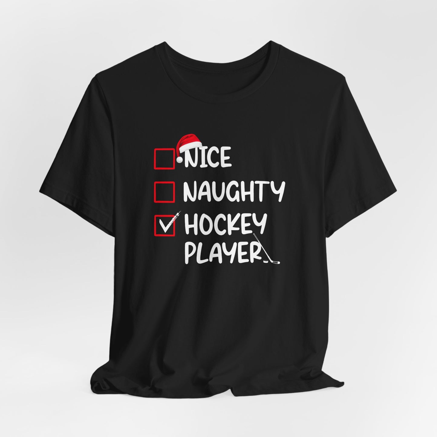 Naughty Nice HOCKEY PLAYER Shirt (Adult)