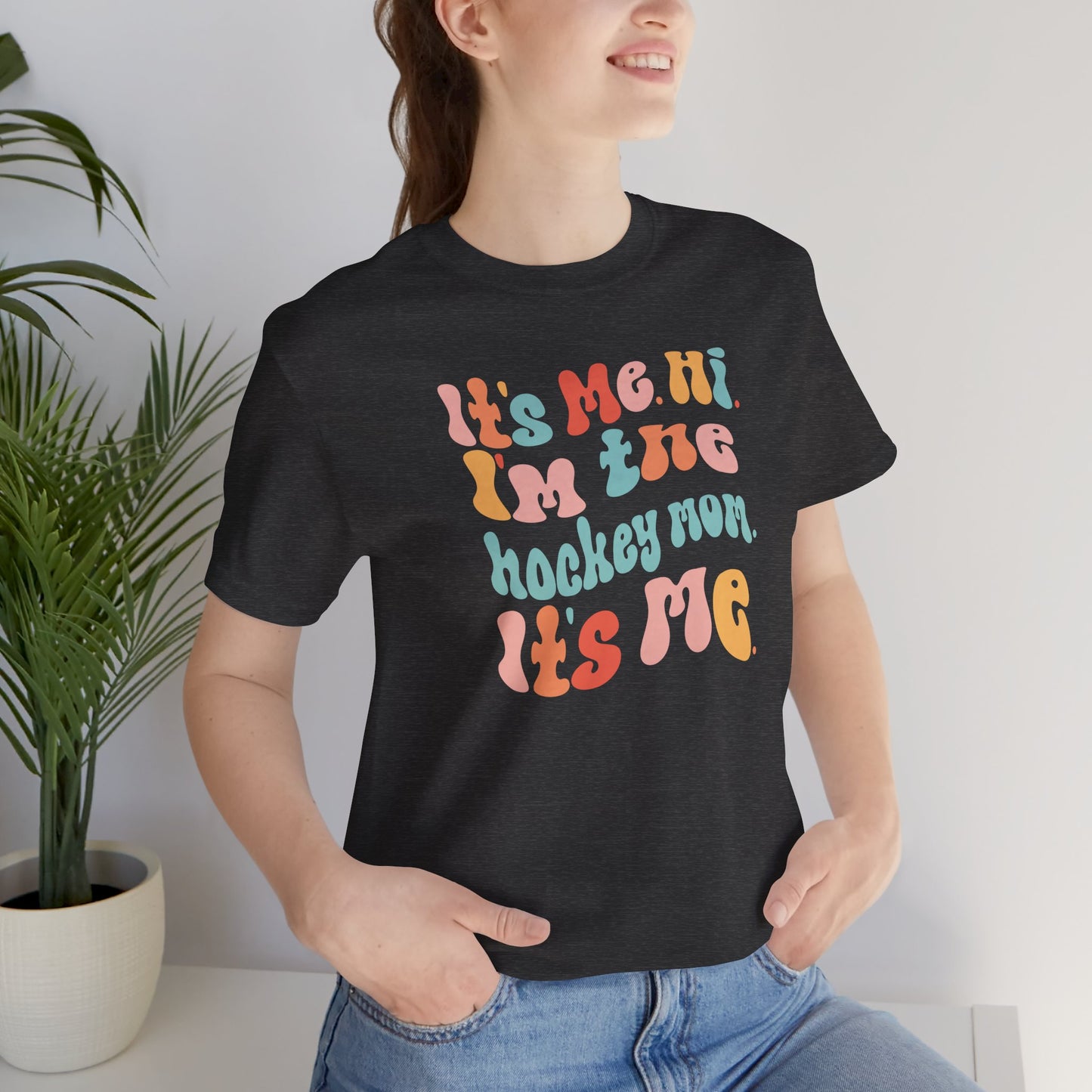 It's Me Hi I'm the Hockey Mom Shirt