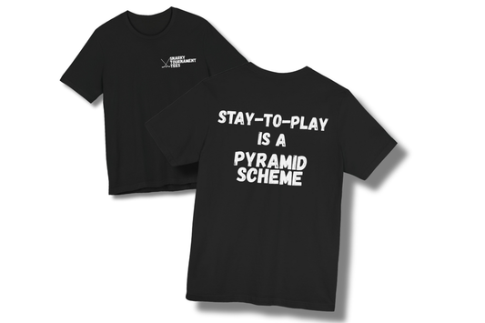 Stay-To-Play Is a Pyramid Scheme Tee