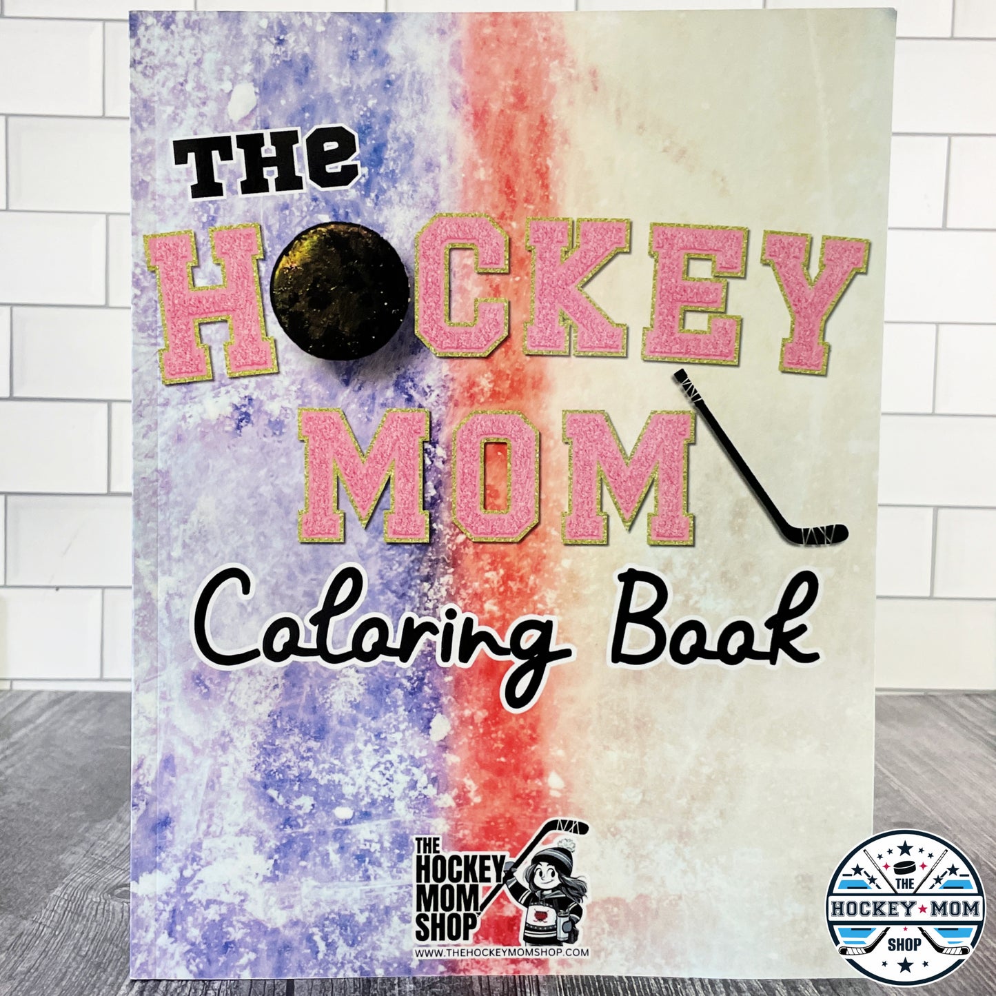 The Hockey Mom Coloring Book PRINT EDITION